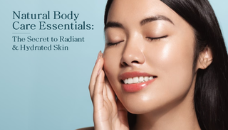 Natural Body Care Essentials